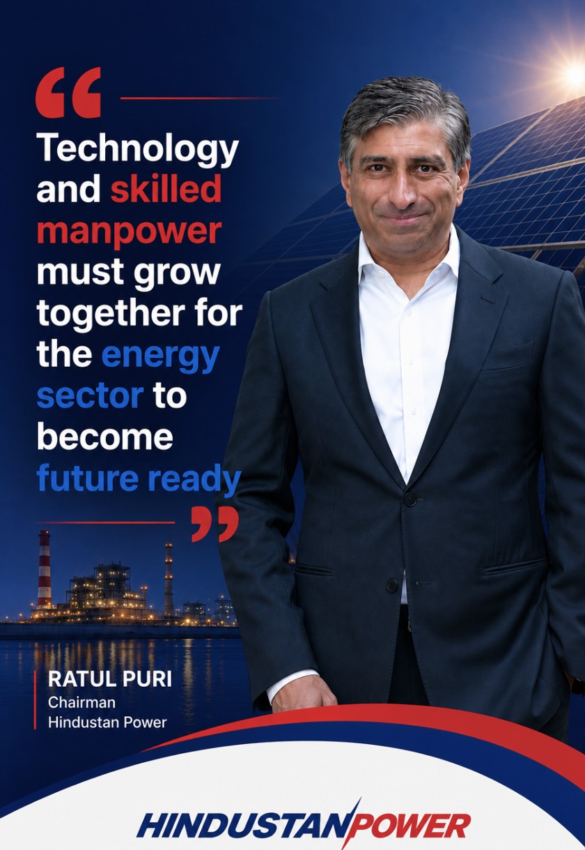 Ratul Puri, Chairman of Hindustan Power, highlighting the need for technology and skilled manpower to build a future-ready energy sector.
