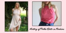 What Are Polka Dots? Meaning, Origin & History in Fashion