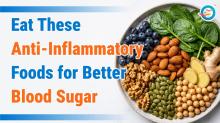 anti-inflammatory foods for better blood sugar