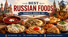 Taste the Tsardom: 14 Must-Try Russian Foods for Your Next Trip