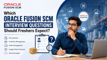 Which Oracle Fusion SCM Interview Questions Should Freshers Expect?