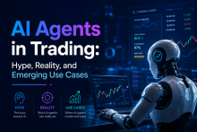 AI Agents in Trading: Hype, Reality, and Emerging Use Cases