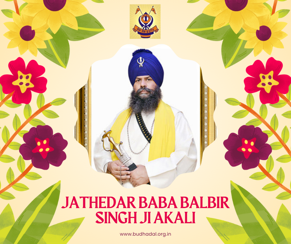 leader of the Shiromani Panth Akali Budha Dal