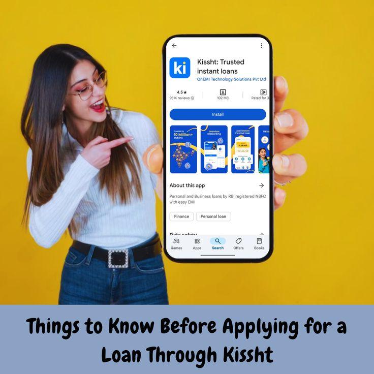 Things to Know Before Applying for a Loan Through Kissht