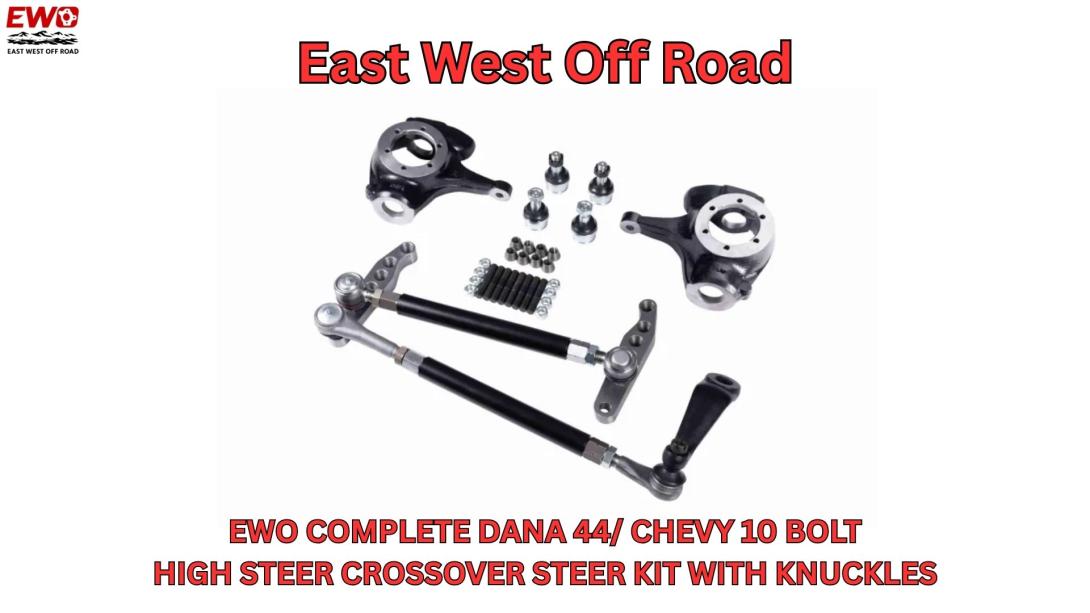 Chevy 10 Bolt Crossover Steering Kit - USA Made, Bolt-On High Steer Upgrade | EWO
