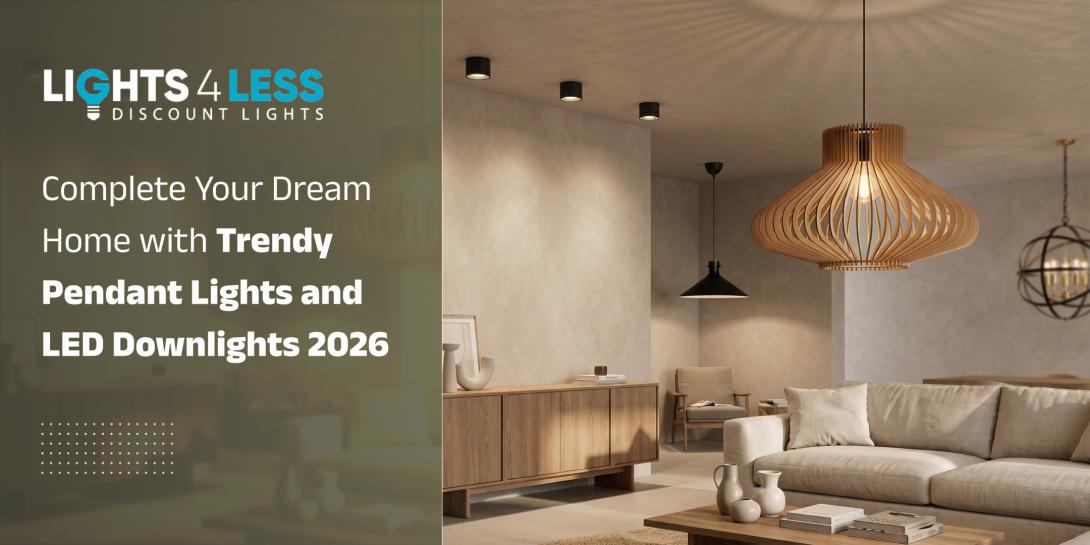 Complete Your Dream Home with Trendy Pendant Lights and LED Downlights 2026