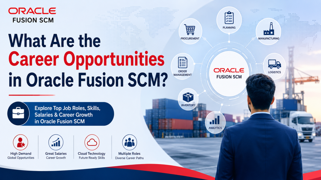 What Are the Career Opportunities in Oracle Fusion SCM?